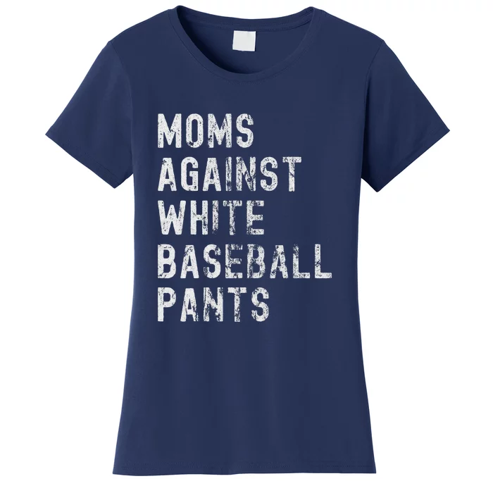 Moms Against White Baseball Pants Women's T-Shirt