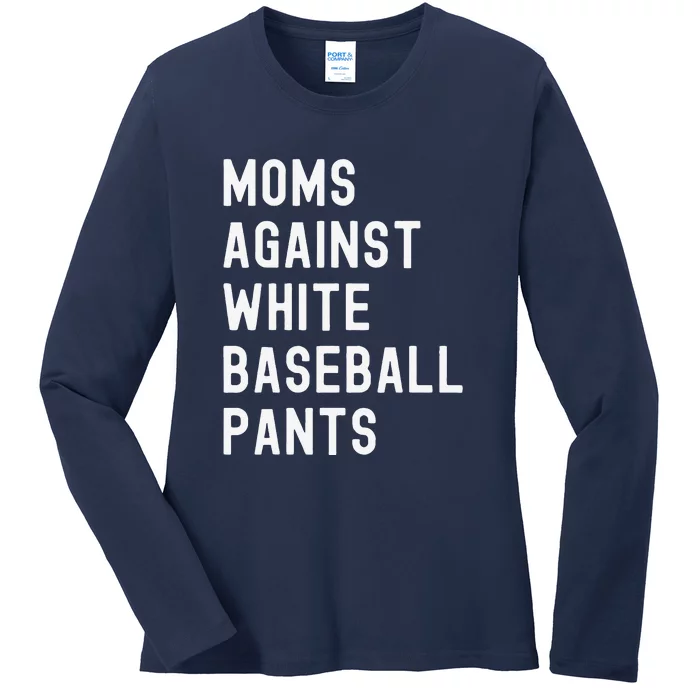 Moms Against White Baseball Pants Ladies Long Sleeve Shirt