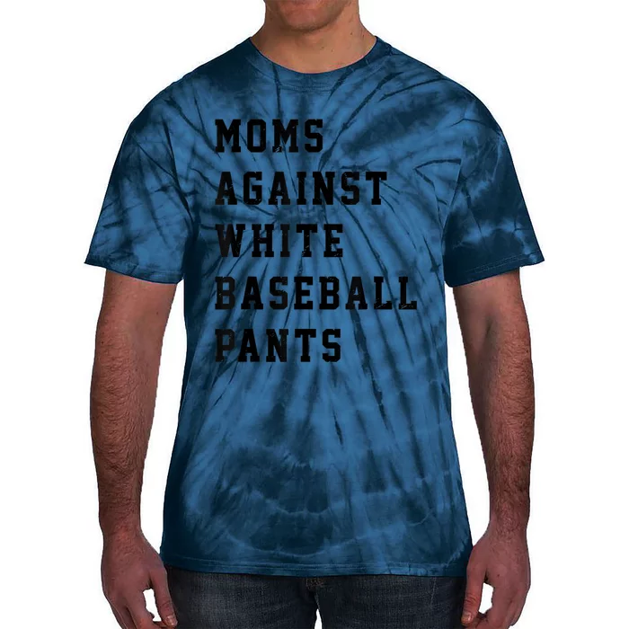 Moms Against White Baseball Pants Tie-Dye T-Shirt