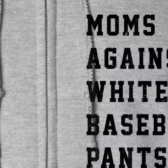 Moms Against White Baseball Pants Full Zip Hoodie