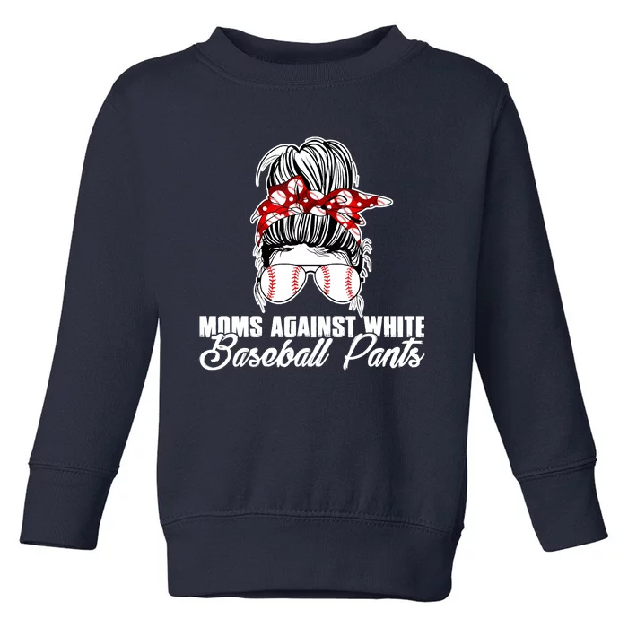 Moms Against White Baseball Pants Toddler Sweatshirt