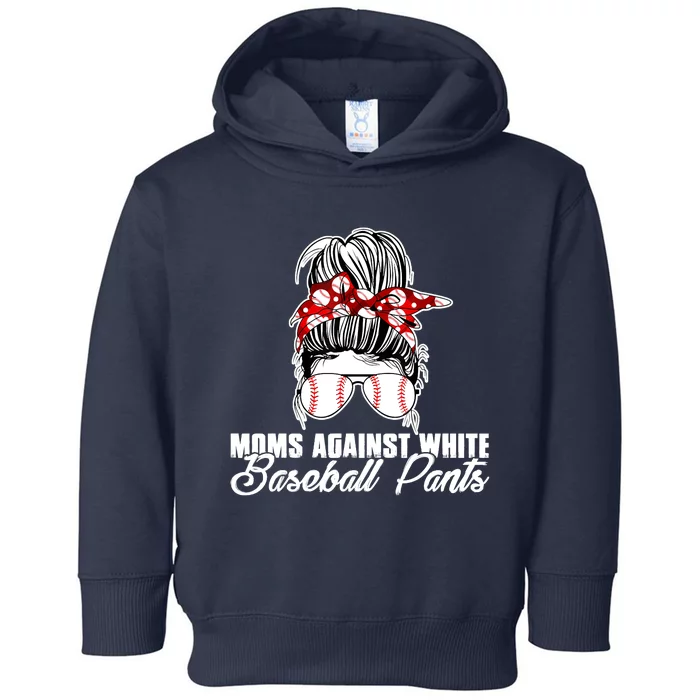 Moms Against White Baseball Pants Toddler Hoodie