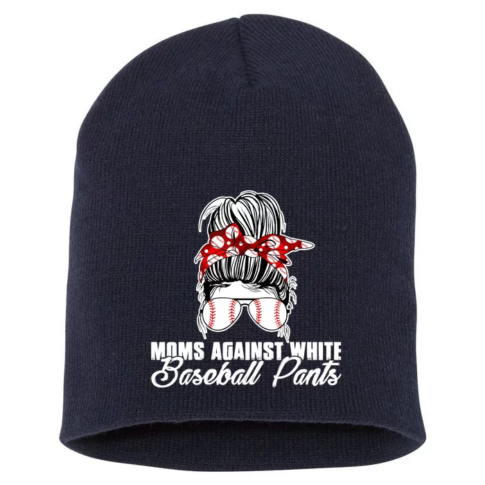 Moms Against White Baseball Pants Short Acrylic Beanie