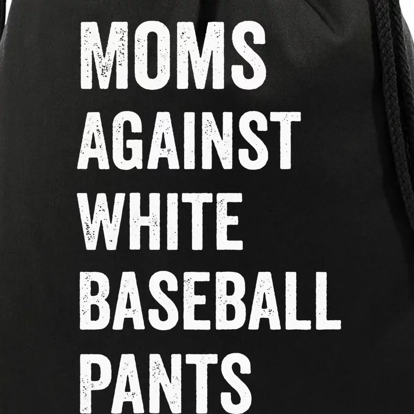 Moms Against White Baseball Pants Funny BaseBall Mom Drawstring Bag