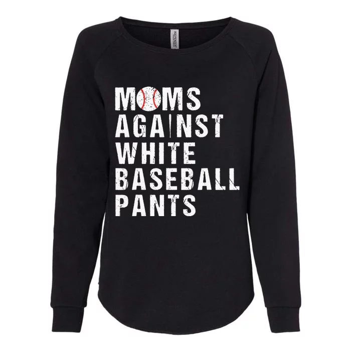 Moms Against White Baseball Pants Funny Baseball Mom Womens California Wash Sweatshirt