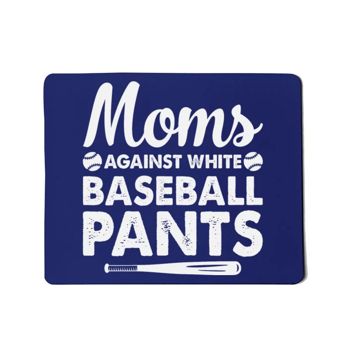 Moms Against White Baseball Pants Funny Mousepad