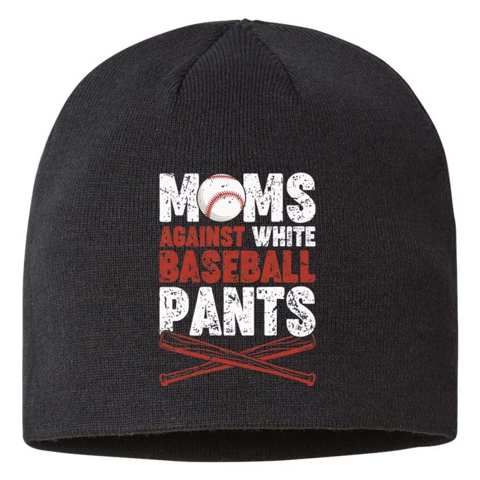 Moms Against White Baseball Pants Funny Mom Apparel Vintage 8 1/2in Sustainable Knit Beanie