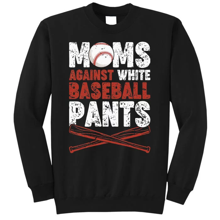 Moms Against White Baseball Pants Funny Mom Apparel Vintage Tall Sweatshirt