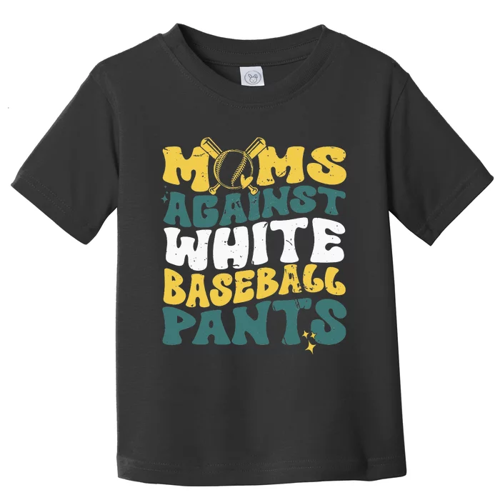 Moms Against White Baseball Pants Toddler T-Shirt