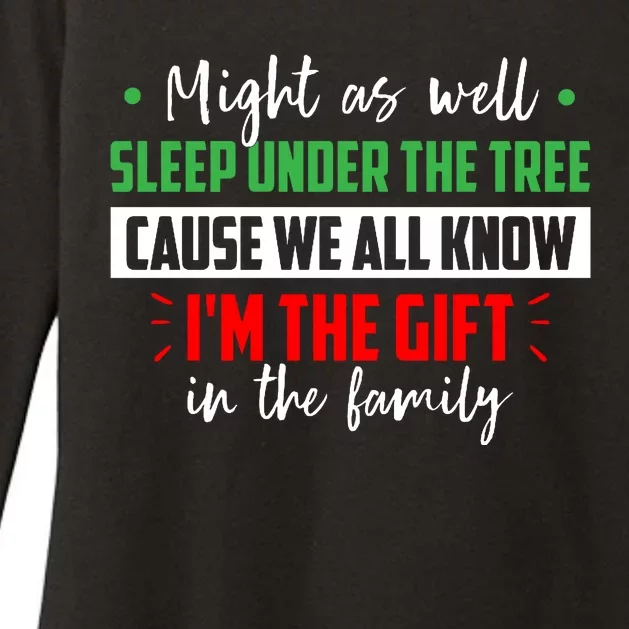 Might As Well Sleep Under The Tree Cause We All Know I'm The Gift In The Family Womens CVC Long Sleeve Shirt