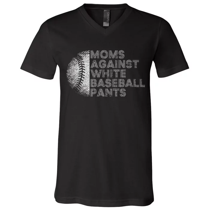 Moms Against White Baseball Pants Funny Baseball Mom V-Neck T-Shirt