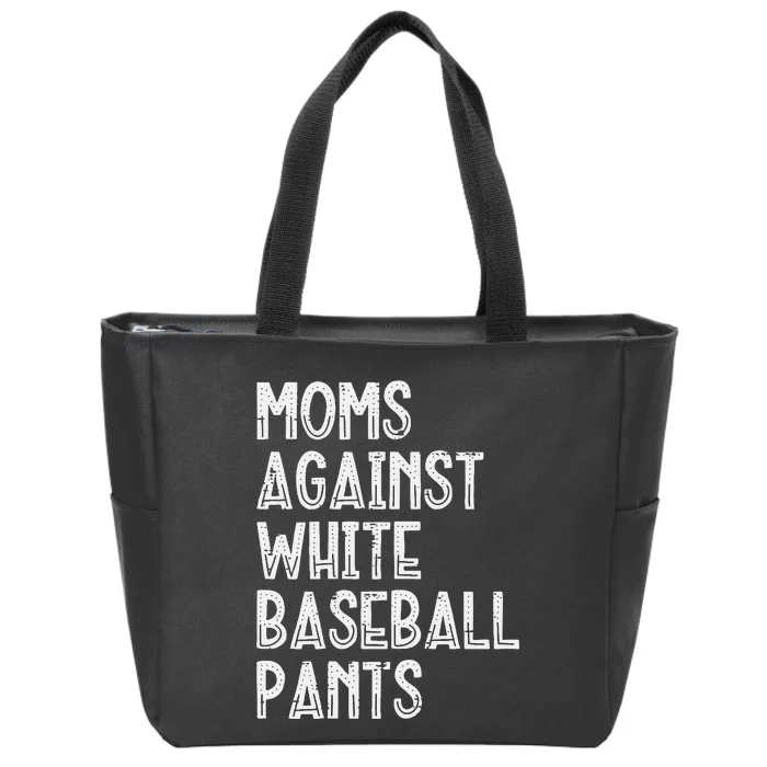 Moms Against White Baseball Pants Funny Mommy Mama Zip Tote Bag