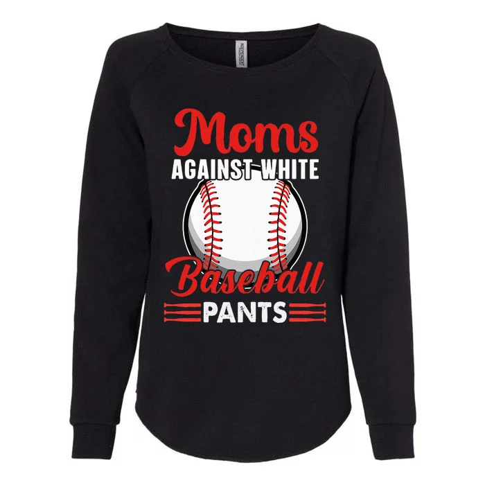 Moms Against White Baseball Pants For Mothers Day Womens California Wash Sweatshirt