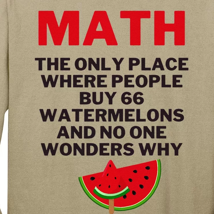 Math And Watermelons Mathematics Calculation Numbers Tall Long Sleeve T-Shirt