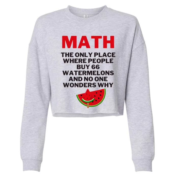 Math And Watermelons Mathematics Calculation Numbers Cropped Pullover Crew