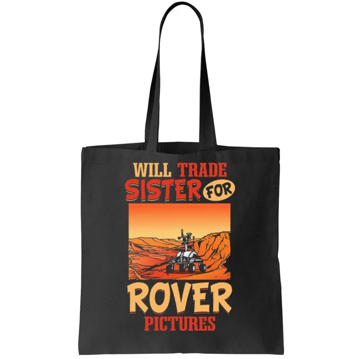 Mars Astronomy Will Trade Sister For Rover Pictures Tote Bag