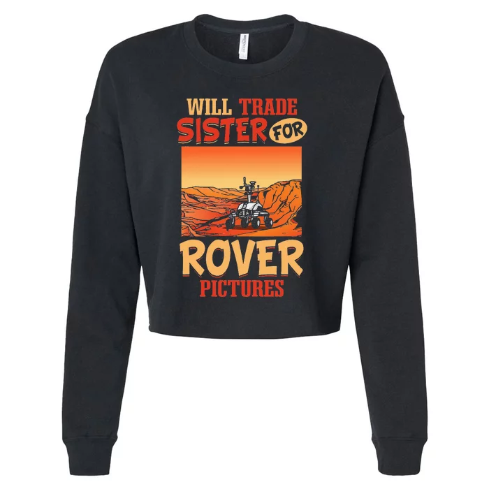 Mars Astronomy Will Trade Sister For Rover Pictures Cropped Pullover Crew