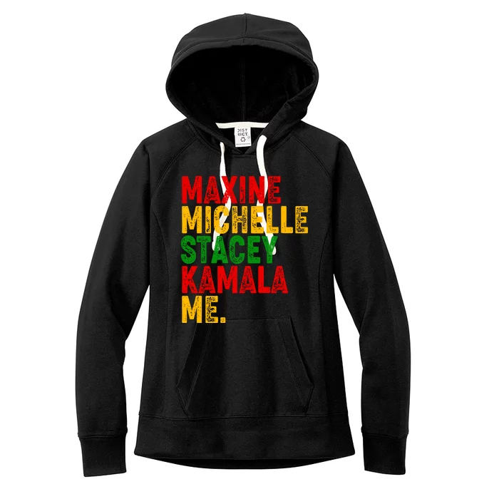 Maxine Michelle Stacey Kamala Me Black History Month Women's Fleece Hoodie