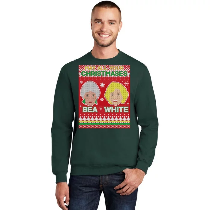 May All Your Christmases Bea White Ugly Christmas Sweatshirt