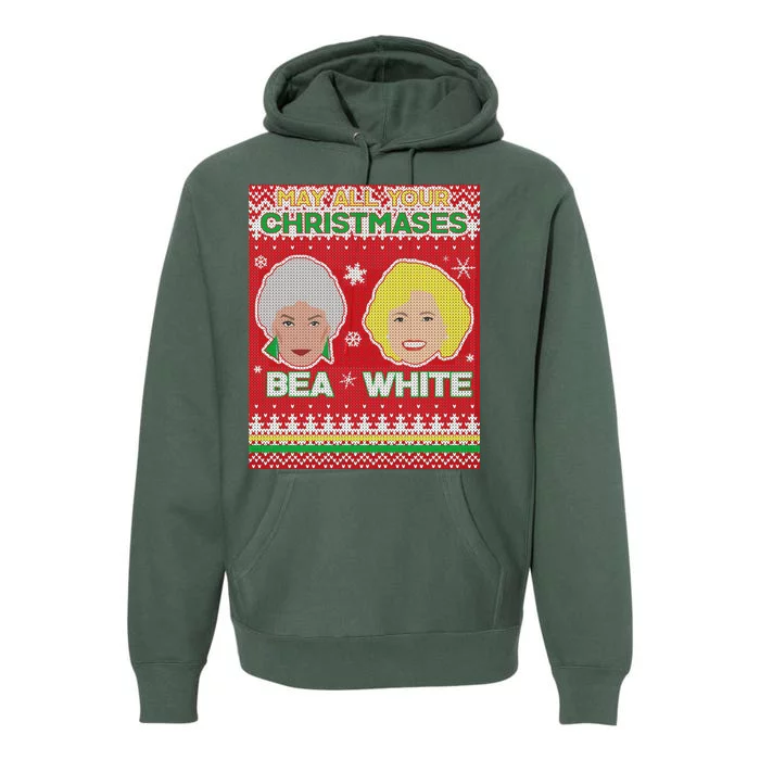 May All Your Christmases Bea White Ugly Christmas Premium Hoodie