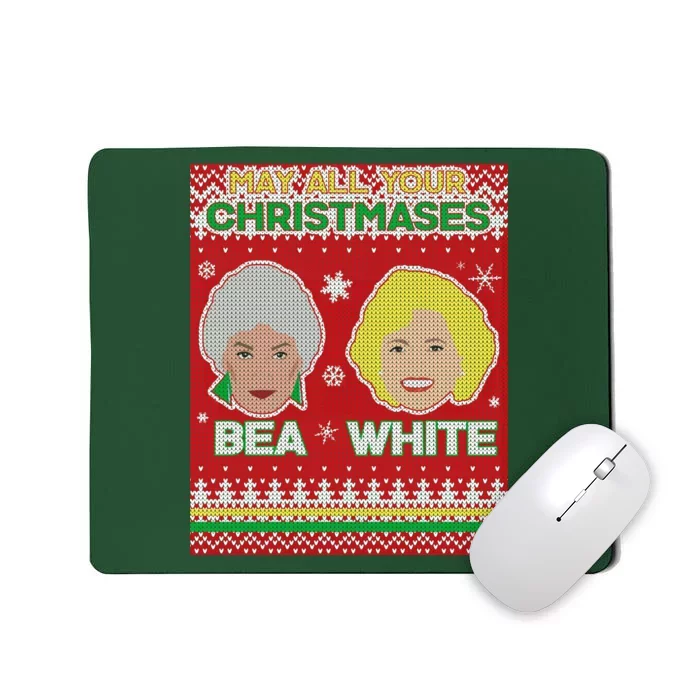 May All Your Christmases Bea White Ugly Christmas Mousepad