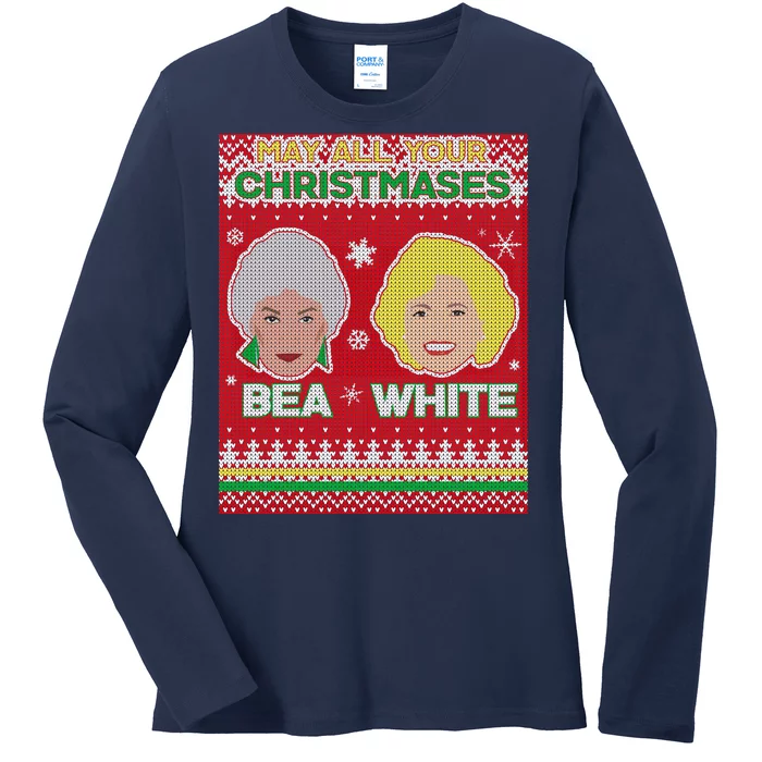 May All Your Christmases Bea White Ugly Christmas Ladies Long Sleeve Shirt