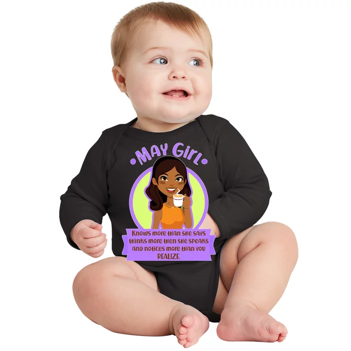 May Birthday Girl Knows More Than You Realize Baby Long Sleeve Bodysuit