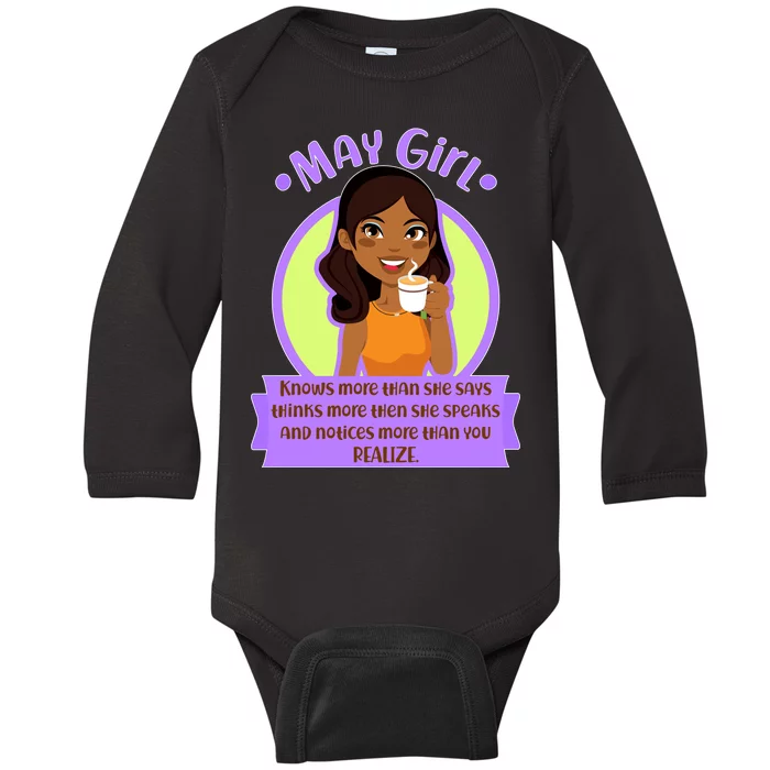 May Birthday Girl Knows More Than You Realize Baby Long Sleeve Bodysuit