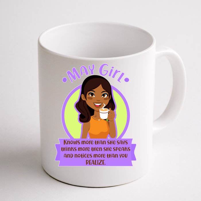 May Birthday Girl Knows More Than You Realize Front & Back Coffee Mug