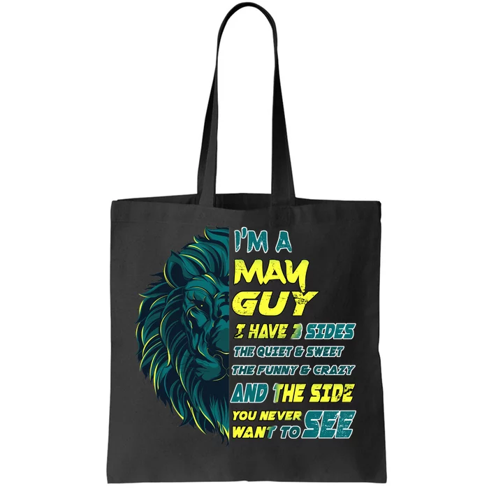 May Birthday Guy Has 3 Sides Sweet Funny Crazy Tote Bag