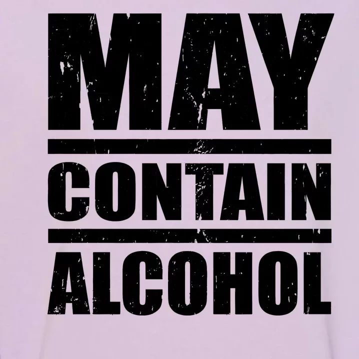 May Contain Alcohol Garment-Dyed Sweatshirt