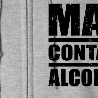 May Contain Alcohol Full Zip Hoodie