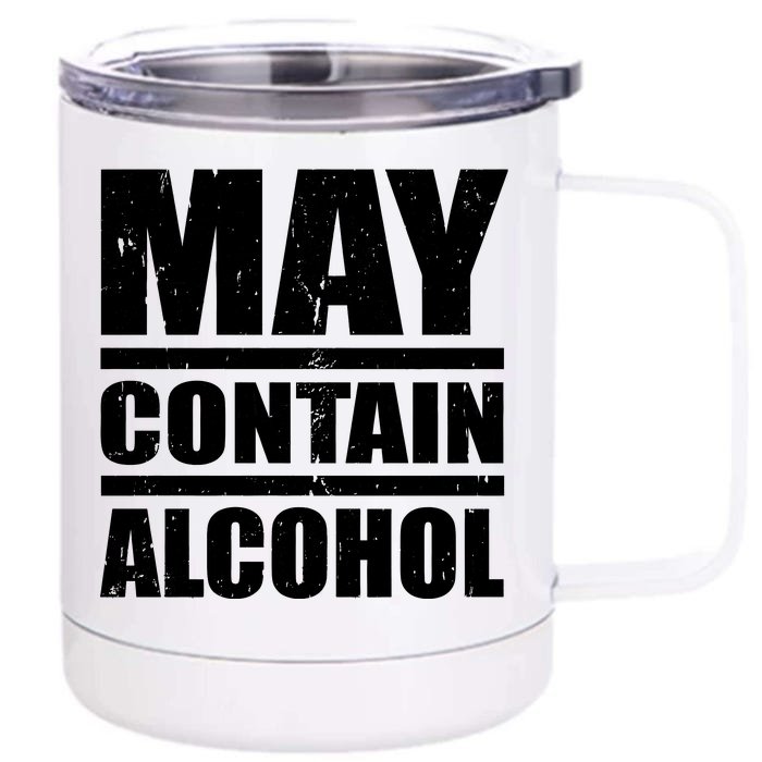 May Contain Alcohol Front & Back 12oz Stainless Steel Tumbler Cup