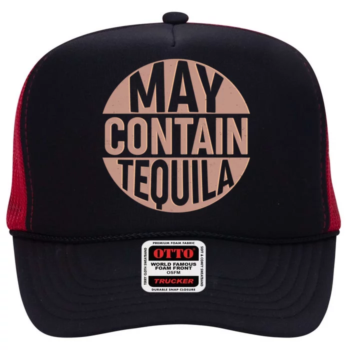 May Contain Tequila High Crown Mesh Trucker Hat