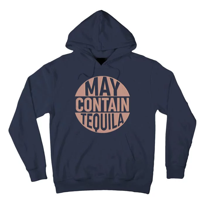 May Contain Tequila Tall Hoodie