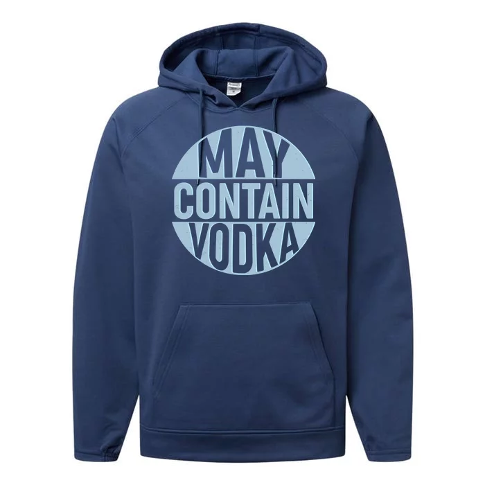 May Contain Vodka Performance Fleece Hoodie