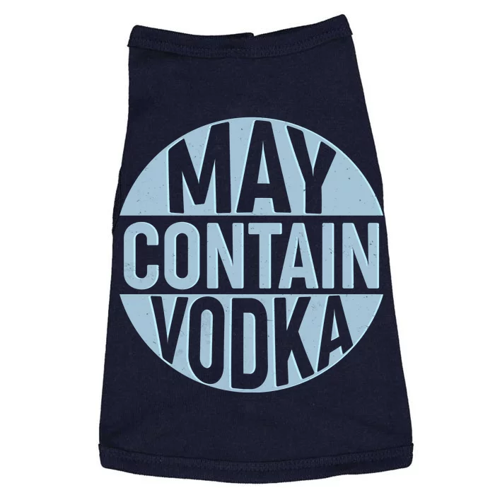 May Contain Vodka Doggie Tank