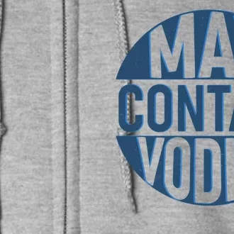 May Contain Vodka Full Zip Hoodie