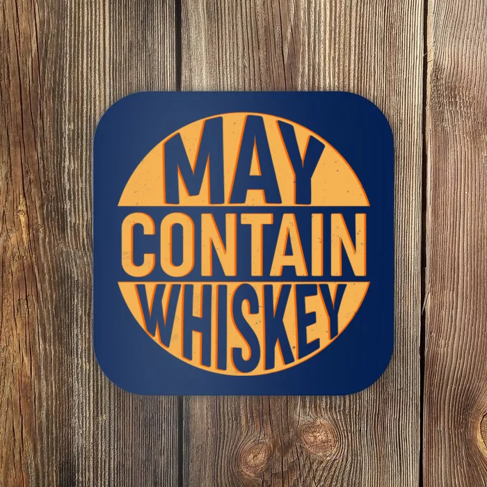 May Contain Whiskey Coaster