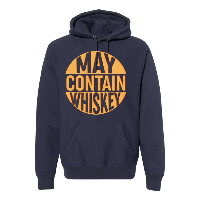 May Contain Whiskey Premium Hoodie