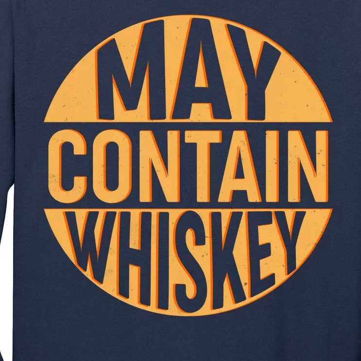 May Contain Whiskey Tall Long Sleeve T-Shirt