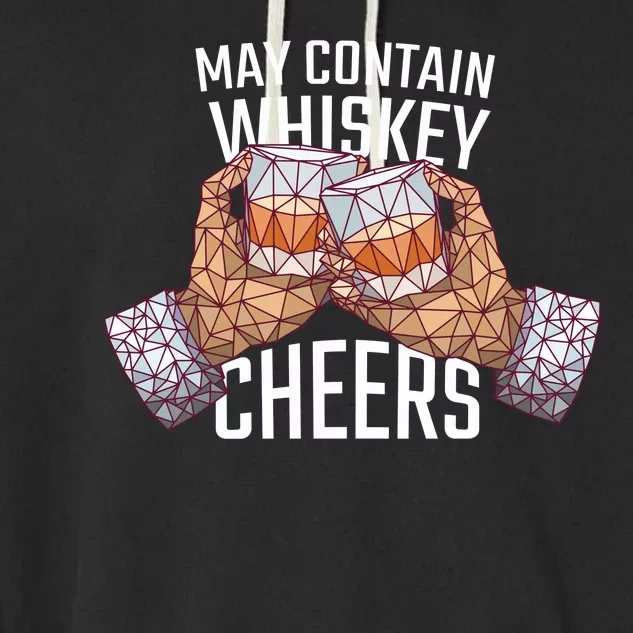 May Contain Whiskey Cheers Garment-Dyed Fleece Hoodie