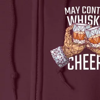 May Contain Whiskey Cheers Full Zip Hoodie