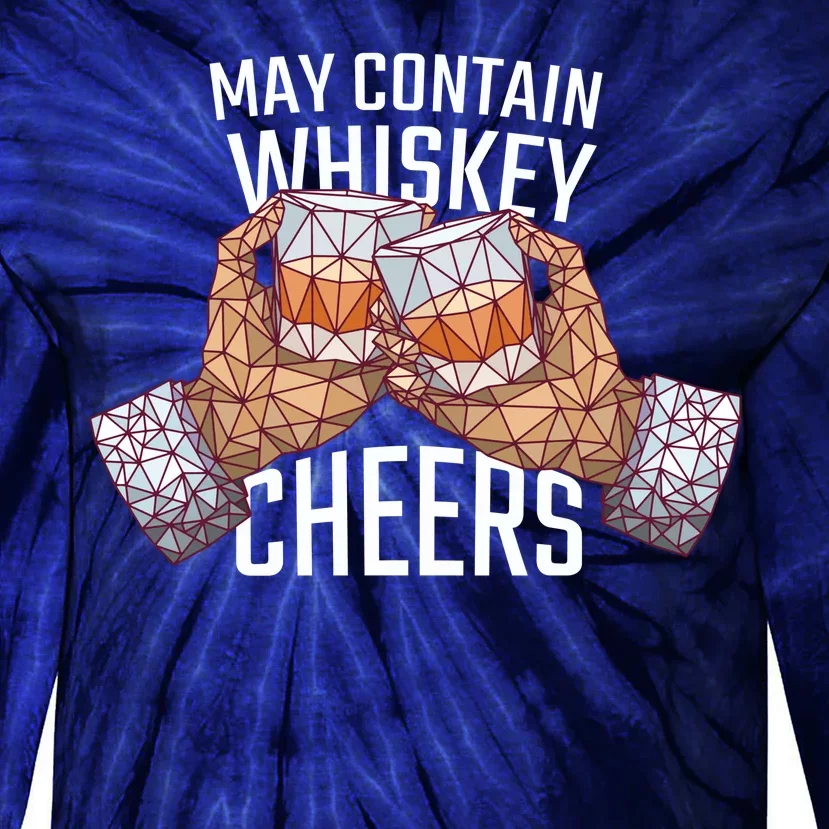 May Contain Whiskey Cheers Tie-Dye Long Sleeve Shirt