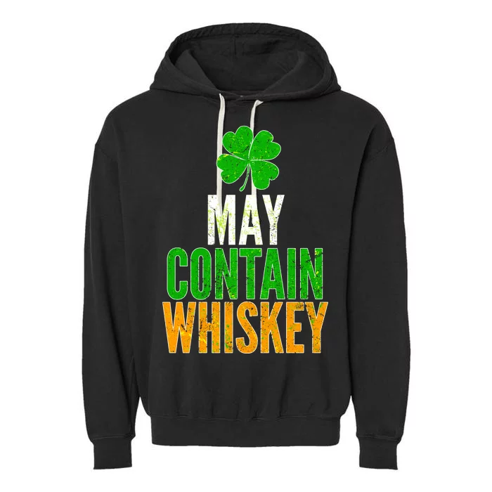 May Contain Whiskey Funny St Patricks Day Garment-Dyed Fleece Hoodie