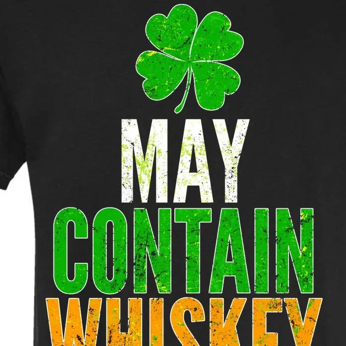 May Contain Whiskey Funny St Patricks Day Garment-Dyed Heavyweight T-Shirt