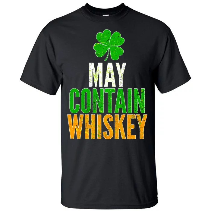 May Contain Whiskey Funny St Patricks Day Tall T-Shirt