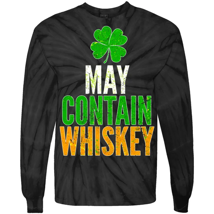 May Contain Whiskey Funny St Patricks Day Tie-Dye Long Sleeve Shirt