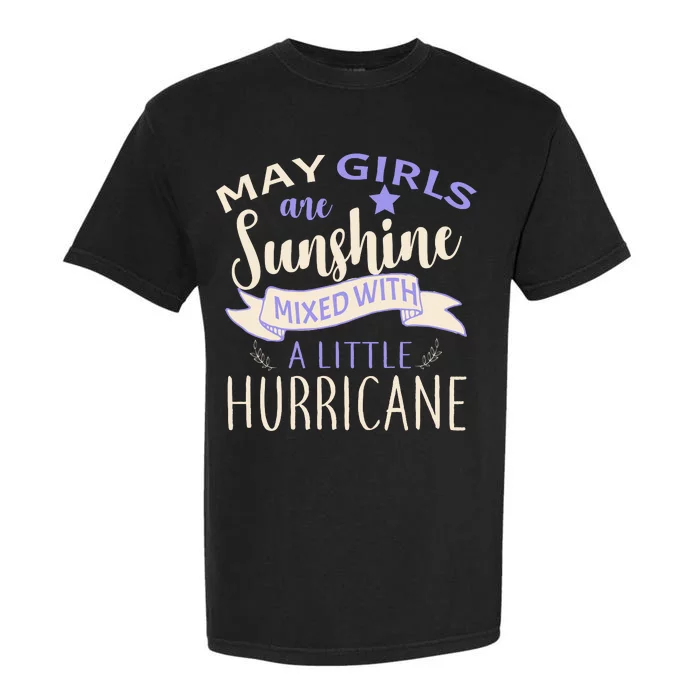 May Girls Are Sunshine Mixed With Hurricane Garment-Dyed Heavyweight T-Shirt