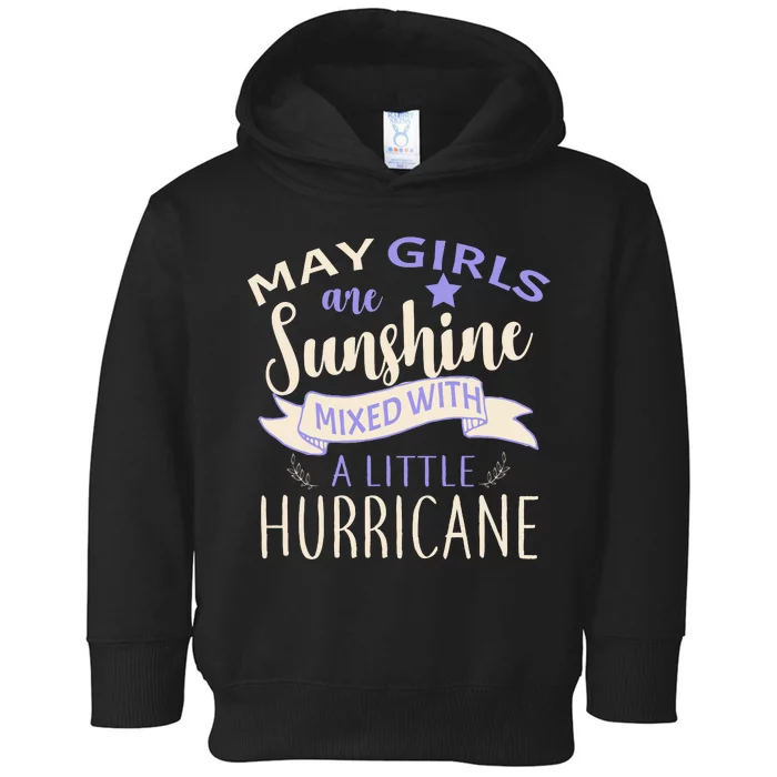 May Girls Are Sunshine Mixed With Hurricane Toddler Hoodie